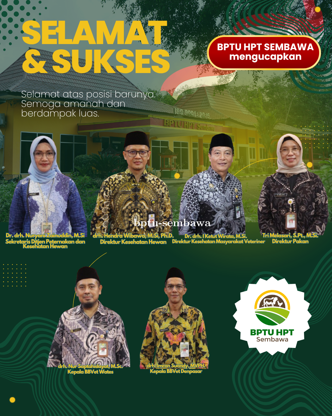 UCAPAN SELAMAT DAN SUKSES DARI KELUARGA BESAR BPTU-HPT SEMBAWA
